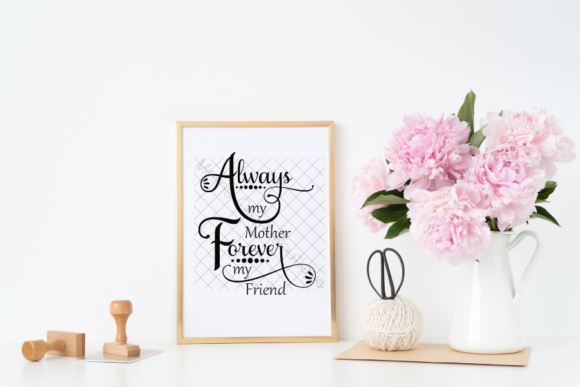 Always My Mother Forever My Friend | SVG