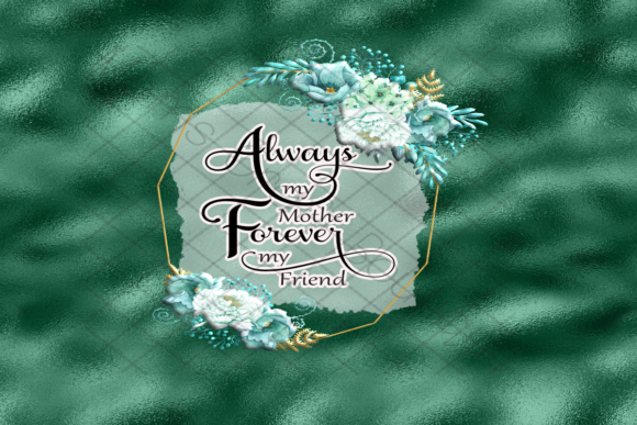 Celebrate Mom: Always My Mother Forever Friend Tumbler Design