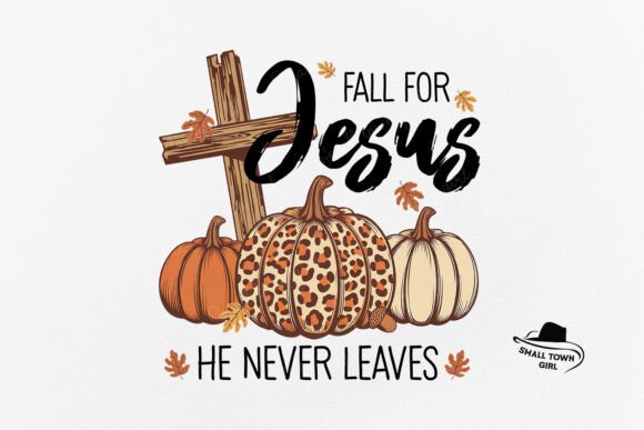 Fall for Jesus He Never Leaves Png: A Designer's Guide to Faith-Based Graphics